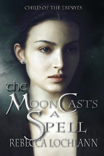 The Moon Casts A Spell by Rebecca Lochlann