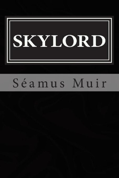Skylord Seamus Muir 9781511641463