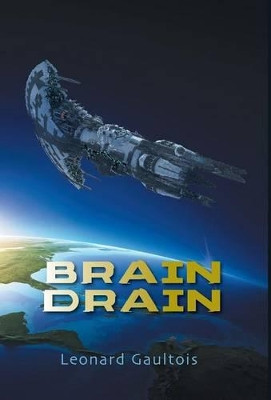 Brain Drain Leonard Gaultois 9781460252475