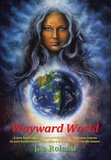 Wayward World Jon Roland 9781483471808
