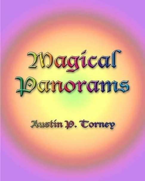 Magical Panoramas by Austin P Torney