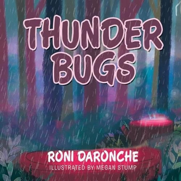 Thunder Bugs Roni Daronche 9781524608163