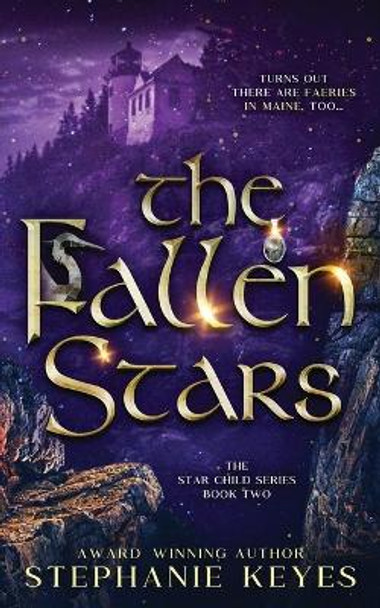 The Fallen Stars by Stephanie Keyes