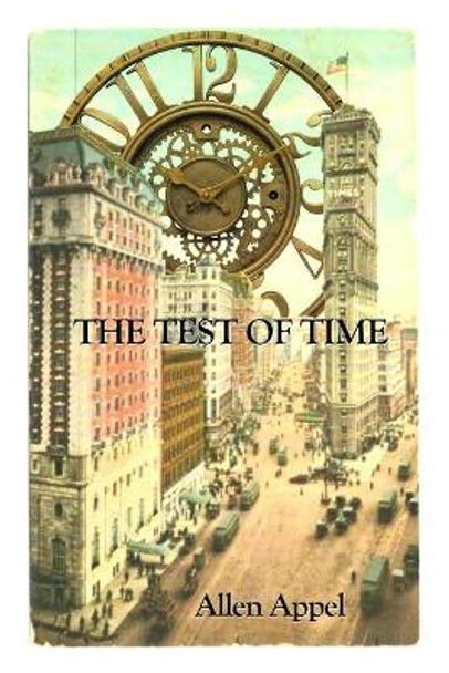 The Test of Time: An Alex Balfour Novel Allen Appel 9781511674300