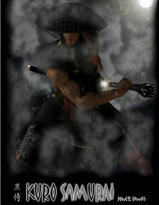 Kuro Samurai by Donell L Hawks