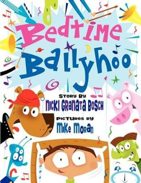 Bedtime Ballyhoo Nicki Granata Bosch 9781441520890