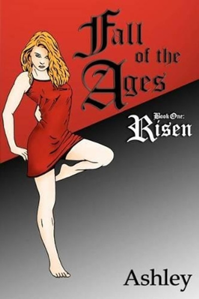 Fall of the Ages Book One by Ashley