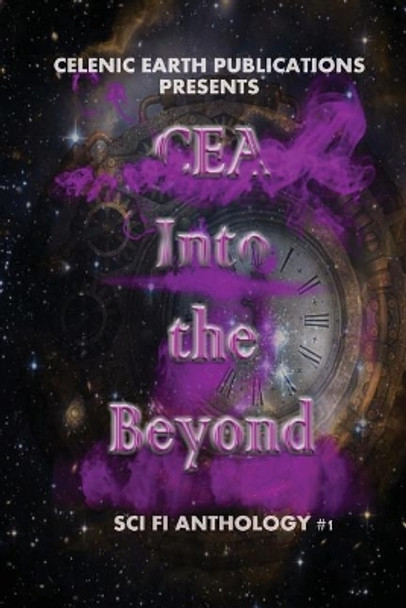CEA Into the Beyond (Volume 1) Dean Clark 9780994719003