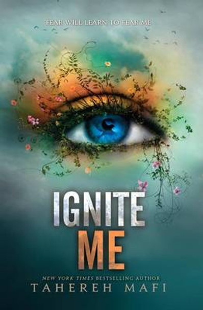 Ignite Me Tahereh Mafi 9780062085573