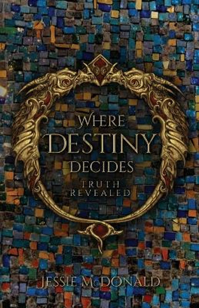 Where Destiny Decides Jessie McDonald 9781639887811