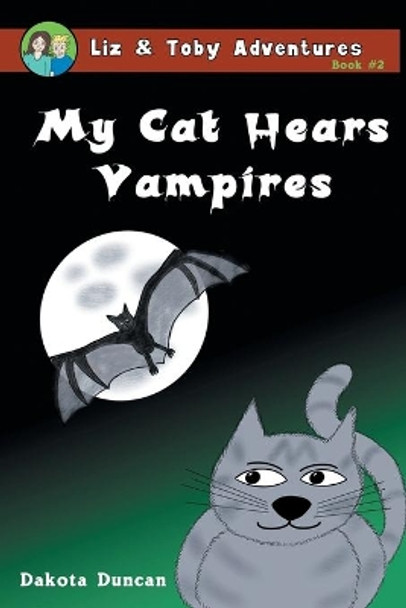 My Cat Hears Vampires Dakota Duncan 9780996874854