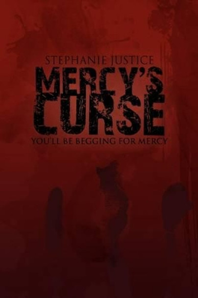 Mercy's Curse Stephanie Justice 9781441527790