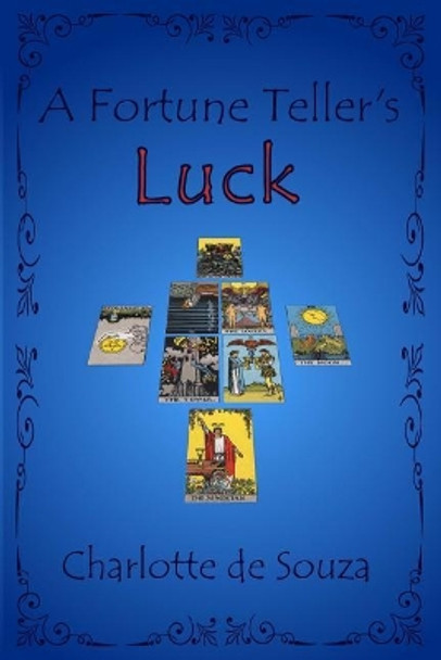 A Fortune Teller's Luck by Charlotte de Souza