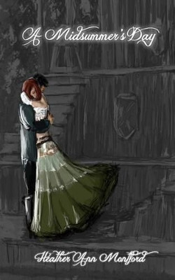A Midsummer's Day by Heather Ann Montford