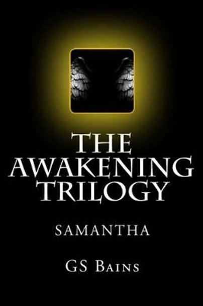 The Awakening: Samantha G S Bains 9781481284769