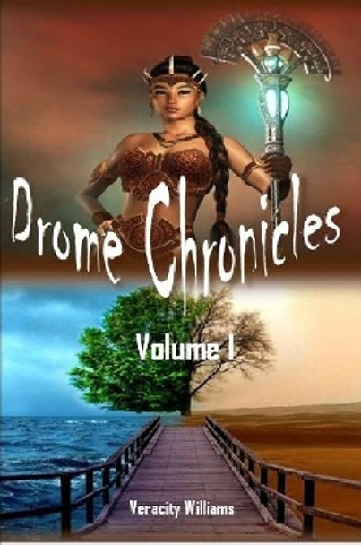 Drome Chronicles, Volume I Veracity Williams 9781387251407