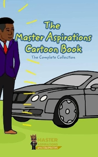 The Master Aspirations Cartoon Book: The Complete Collection of Memes by @MasterAspirations Cjd Publishing 9781034561958