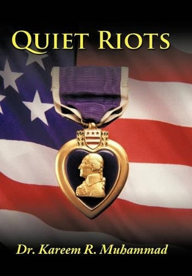 Quiet Riots Dr. Kareem R. Muhammad 9781449086183