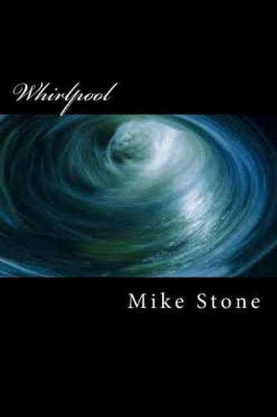 Whirlpool Mike Stone 9781481299060