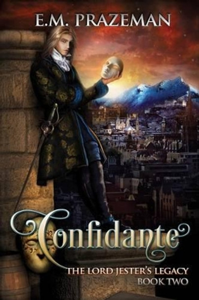 Confidante by E M Prazeman