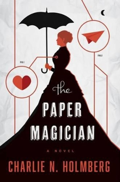 The Paper Magician Charlie N. Holmberg 9781477823835