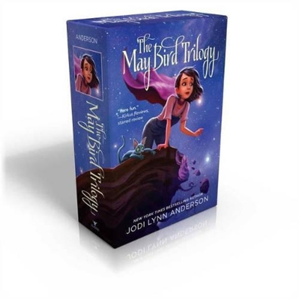 The May Bird Trilogy (Boxed Set): The Ever After; Among the Stars; Warrior Princess Jodi Lynn Anderson 9781481416733