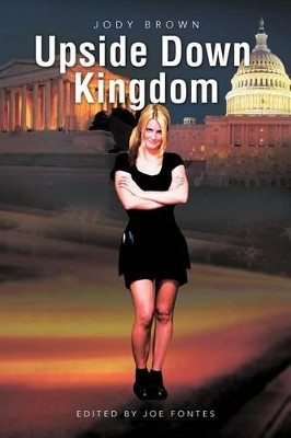 Upside Down Kingdom Jody Brown 9781469158358