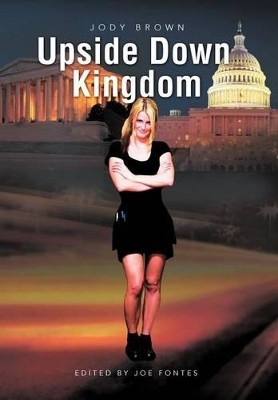 Upside Down Kingdom Jody Brown 9781469158365