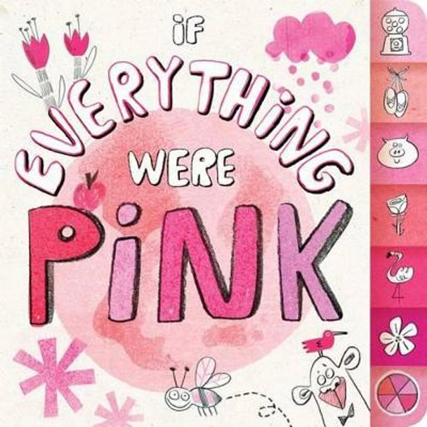 If Everything Were Pink Hannah Eliot 9781481435383