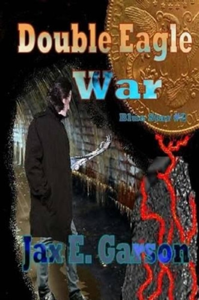 Double Eagle War by Jax E Garson