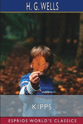 Kipps (Esprios Classics) by H G Wells