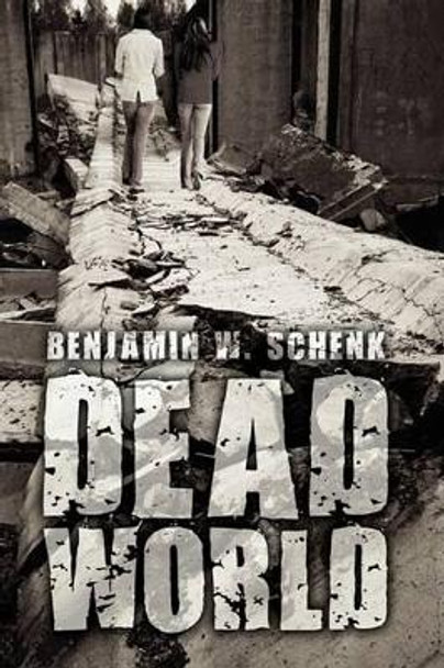 Dead World Benjamin W. Schenk 9781438918877