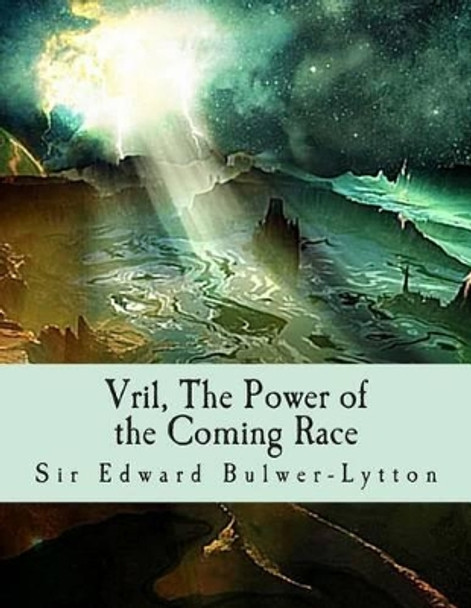 Vril, The Power of the Coming Race Edward Bulwer Lytton Lytton, Bar 9781463627898