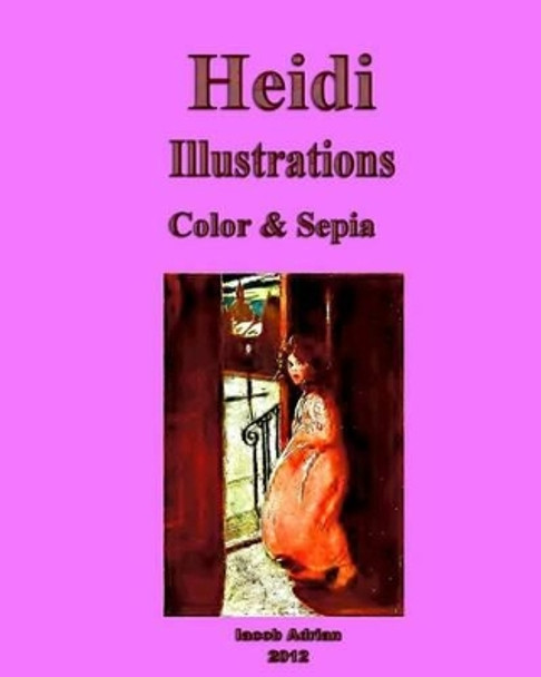 Heidi Illustrations Color & Sepia Iacob Adrian 9781478120940