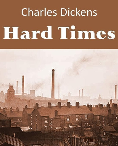 Hard Times Charles Dickens 9781483703138