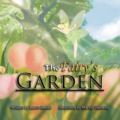 The Fairy's Garden by Laura Hatton