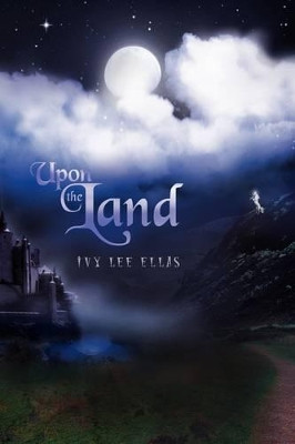 Upon the Land Ivy Lee Ellas 9781441544643