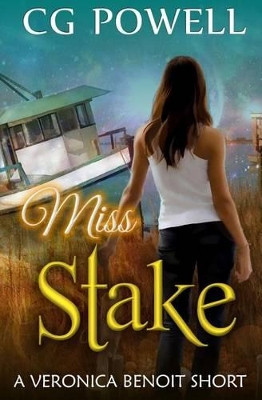 Miss Stake by C G Powell
