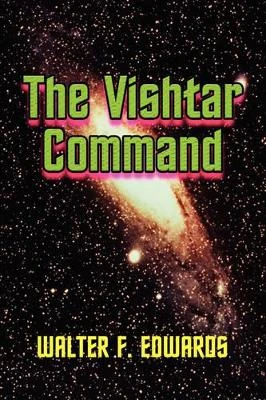 The Vishtar Command Walter F. Edwards 9781434368263
