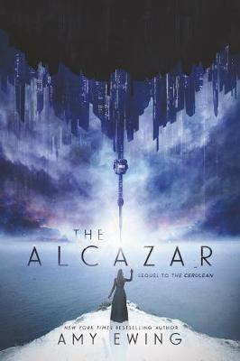The Alcazar: A Cerulean Novel Amy Ewing 9780062490049