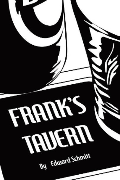 Frank's Tavern Edward Schmitt 9781451555899