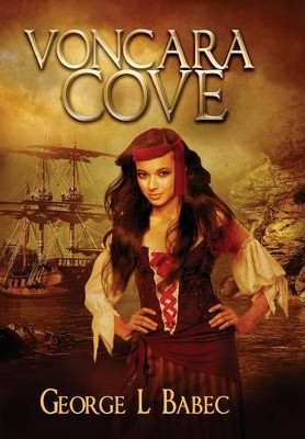 Voncara Cove George L Babec 9780997022216