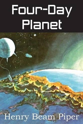 Four-Day Planet Henry Beam Piper 9781483706382