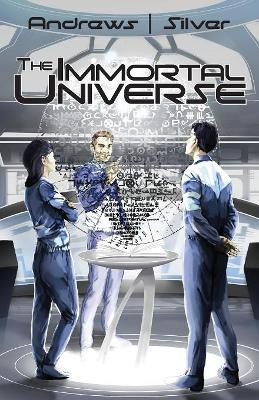 The Immortal Universe by Vito Andrews