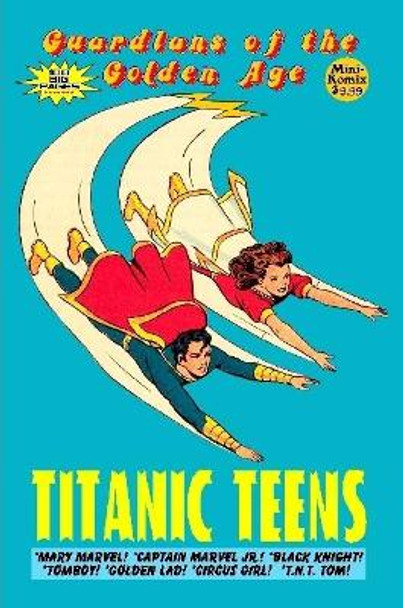Guardians of the Golden Age: Titanic Teens by Mini Komix