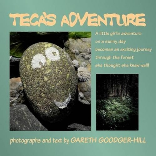 Teca's Adventure: A photographic adventure of a little girl on a sunny day Gareth M E Goodger-Hill 9781480244825