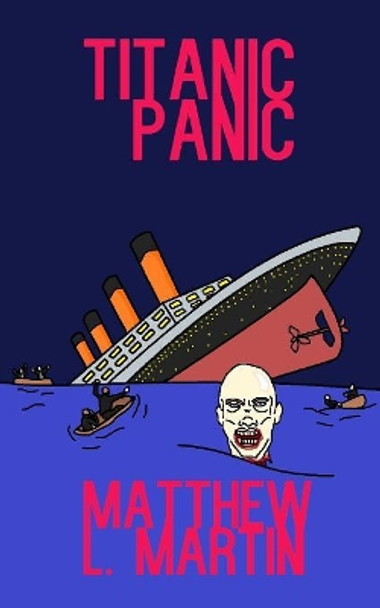 Titanic Panic by Matthew L Martin