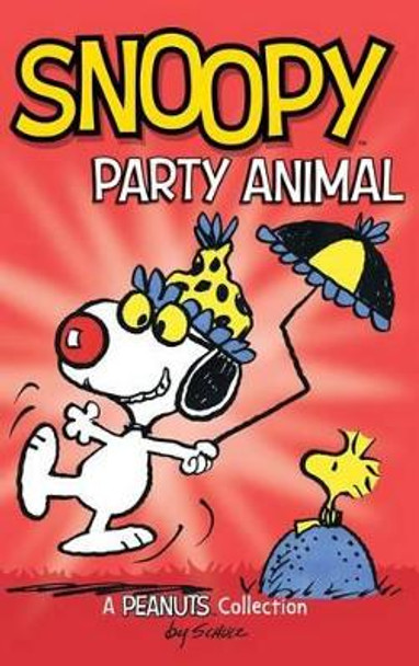 Snoopy: Party Animal! Charles M Schulz 9781449476021