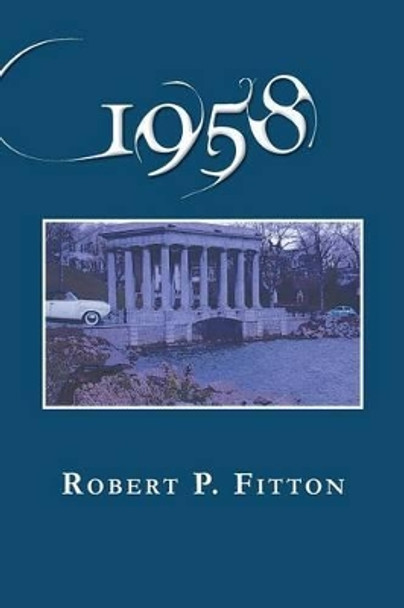 1958 Robert P Fitton 9781469192130