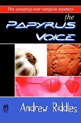The Papyrus Voice by Andrew Riddles